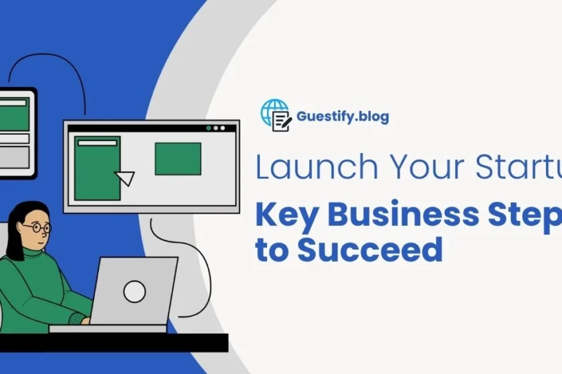 Launch-Your-Startup-Key-Business-Steps-to-Succeed
