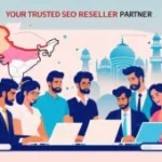 Reliable SEO Reseller in India | Grow Your Business