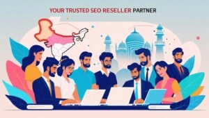 Reliable SEO Reseller in India | Grow Your Business