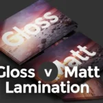 Matte vs Gloss Lamination: A Complete Guide for Premium Print Finishes