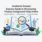 Academic Essays: Express Guide to Structuring Finance Assignment Help Online