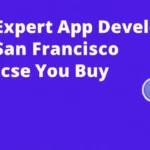 Hire Expert App Developers in San Francisco for Success